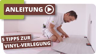 5 Tipps zur VinylbodenVerlegung [upl. by Viradis958]