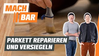 Parkett reparieren und versiegeln  OBI [upl. by Stefa]