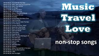 Music Travel Love NONSTOP ACOUSTIC SONGS [upl. by Mcconnell806]