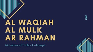 Al Waqiah  Al Mulk  Ar Rahman  Sheikh Muhammad Thoha AlJunayd [upl. by Annair717]