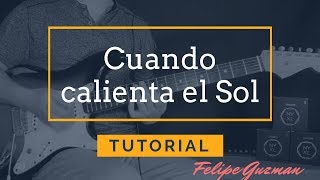 Tutorial Cuando Calienta el Sol  Luis Miguel por Felipe Guzman [upl. by Thrift893]