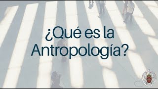 ¿Qué es la Antropología [upl. by Chelsy199]