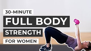 30Minute Workout Full Body Strength Training For Women Dumbbells [upl. by Ocnarfnaig324]