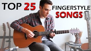 TOP 25  Awesome FINGERSTYLE Guitar Songs [upl. by Ahcatan]