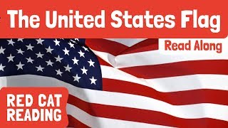 The United States Flag  Curious Kids  Fun Facts for Kids  Made by Red Cat Reading [upl. by Trautman]