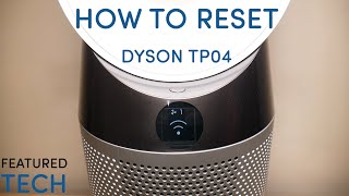 TUTORIAL How to Reset Dyson TP04 Tower Fan  Featured Tech 2020 [upl. by Eniowtna923]