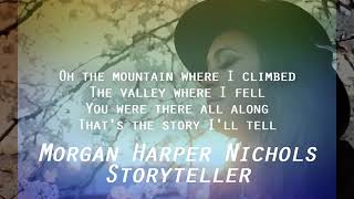 Morgan Harper Nichols  Storyteller LYRICS jads Darlin [upl. by Htidirem]