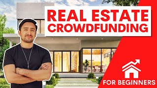 Real Estate Crowdfunding For Beginners  CRE [upl. by Zealand442]