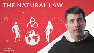 The Natural Law Aquinas 101 [upl. by Laerdna]