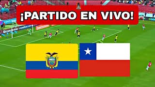 ECUADOR vs CHILE🔴EN VIVO [upl. by Kolosick]