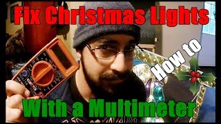 Quickly Find the Bad Bulb on Your Christmas Lights using a Multimeter How To [upl. by Armalla155]