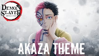 Demon Slayer Akaza Theme  SAD EMOTIONAL VERSION [upl. by Ma988]