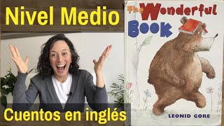 ✅ Audio cuentos en INGLÉS 👉 The wonderful book 🐻📕 Learn ENGLISH through story [upl. by Eadrahc]