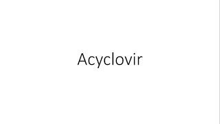 Acyclovir  Pharmacology [upl. by Car493]