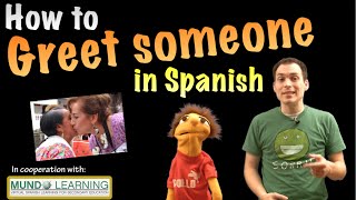 How to Greet Someone in Spanish [upl. by Oz623]