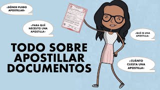 Todo sobre Apostillar Documentos  ¿Cómo Apostillar Documentos [upl. by Engapmahc668]