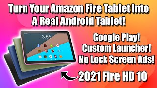 Easily Turn Your Fire Tablet Into A Real Android Tablet HD10 HD7 HD8 [upl. by Zingg2]