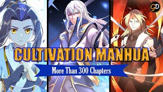 TOP Cultivation Manhua with More than 300 Chapters 300 500 1000 Chapters  Xianxia  Xuanhuan [upl. by Kegan]