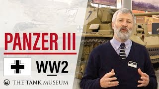 Tank Chats 33 Panzer III  The Tank Museum [upl. by Ellenhoj]