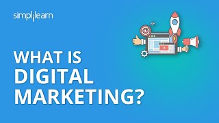 What Is Digital Marketing  Introduction To Digital Marketing  Digital Marketing  Simplilearn [upl. by Tibbitts]