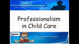 Professionalism in Child Care [upl. by Viveca]