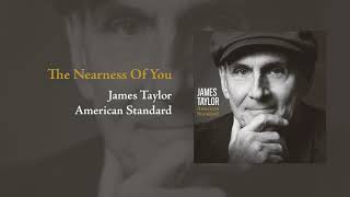 American Standard The Nearness Of You  James Taylor [upl. by Eyeleen646]