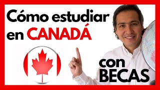 ❤️ BECAS para estudiar en CANADÁ  Lo que DEBES SABER  pregrado y posgrado [upl. by Lupita]