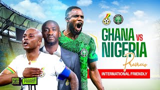 Ghana vs Nigeria International Friendly Preview [upl. by Echikson]