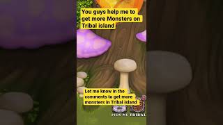 How do I get more monsters in ￼Tribal island￼ [upl. by Llenhoj]