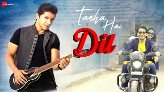 Tanha Hai Dil  Official Music Video  Shaan  Mohit Heda  Baljeet Kaur  Shweta Kothari [upl. by Fianna]