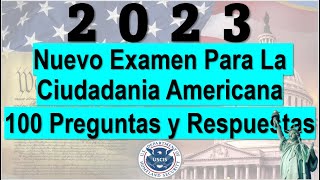 2023 Nuevo Examen Para La Ciudadania Americana 100 Preguntas y Respuestas [upl. by Perot316]