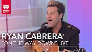 Ryan Cabrera  quotOn The Way Downquot Acoustic  iHeartRadio Live [upl. by Nussbaum]