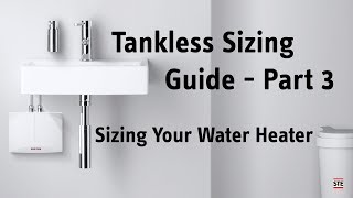 Tankless Sizing Guide Part 3  Sizing Your Water Heater [upl. by Samuele158]