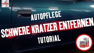 Autopflege Tutorial Schwere Lackkratzer entfernen [upl. by Finbar]