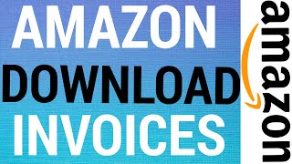 How To Download Invoices From Amazon [upl. by Kirat]