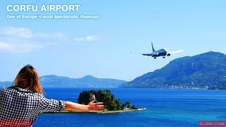 CORFU AIRPORT 2018  ONE OF THE WORLD´S MOST SPECTACULAR AIRPORTS [upl. by Arriek290]