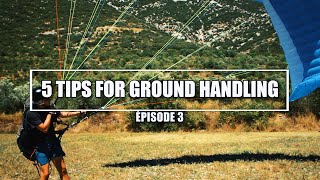 PARAGLIDING TUTORIALS 5 TIPS FOR GROUNDHANDLING [upl. by Frolick849]