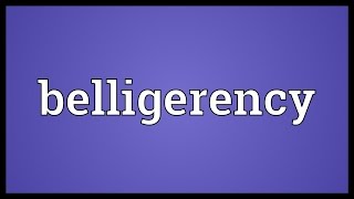 Belligerency Meaning [upl. by Ardyaf961]