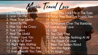 Music Travel Love  NonStop  Acoustic Songs [upl. by Alessig]