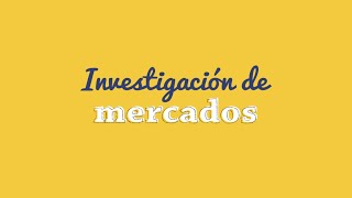 ¿Qué es Investigación de Mercados [upl. by Dnaltruoc336]