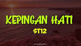 ST12  Kepingan Hati Lirik [upl. by Rivera]