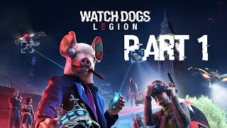 Watch Dog Legion  Part 1  Full Gameplay No Commentary [upl. by Eiramac]