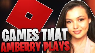 5 GAMES THAT AMBERRY PLAYS IN ROBLOX [upl. by Adnim586]