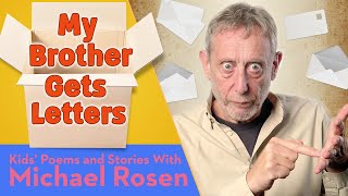 My Brother Gets Letters Michael Rosen  POEM Kids Poems and Stories With Michael Rosen [upl. by Reinhard]