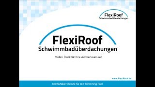 FlexiRoof Funktion Schwimmbad Abdeckung  Poolüberdachung [upl. by Analeh]