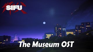 Sifu  The Museum OST  First Part [upl. by Akilegna]