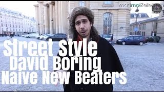 David Boring Naive New Beaters le Street Style [upl. by Farika969]