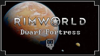 RimWorld Dwarf Fortress Edition [upl. by Turtle]