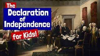 The Declaration of Independence for Kids [upl. by Inavoy751]