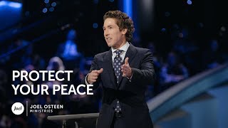 Joel Osteen  Protect Your Peace [upl. by Fiel]